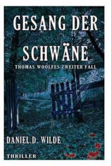 Gesang der Schwäne: Thomas Woolfes zweiter Fall