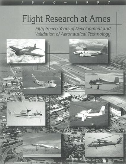 Flight Research at Ames: Fifty-Seven Years of Development and Validation of Aeronautical Technology