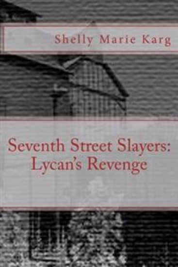 Seventh Street Slayers: Lycan's Revenge