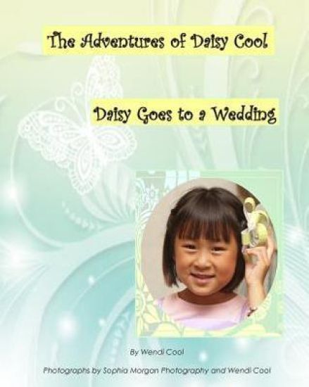 Daisy Goes to a Wedding: The Adventures of Daisy Cool