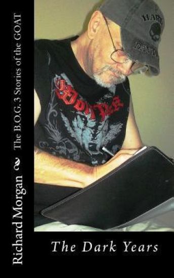 The B.O.G. 3 Stories of the Goat: The Dark Years
