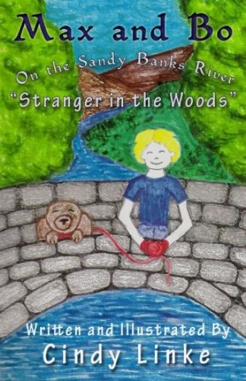 Max and Bo on the Sandy Banks River Stranger in the Woods: Stranger in the Woods