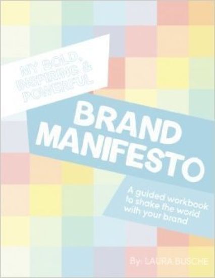 My Bold, Inspiring and Powerful Brand Manifesto