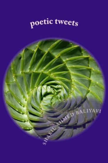 poetic tweets: by shakil amed baliyavi