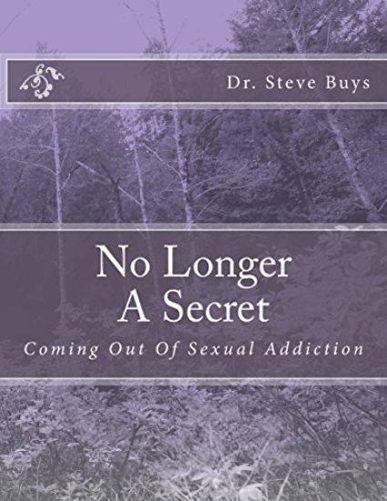 No Longer A Secret: Coming Out Of Sexual Addiction