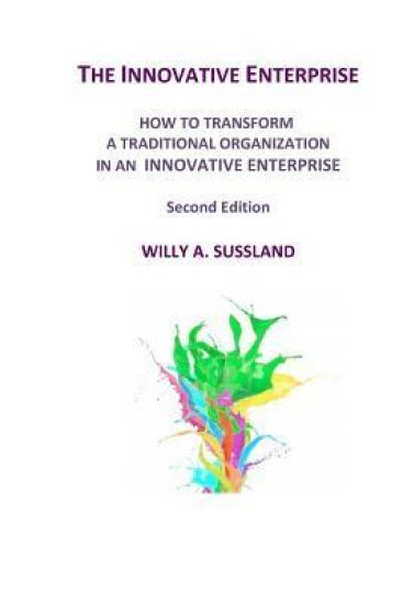 The Innovative Enterprise: How to transform a traditional organization in an innovative enterprise