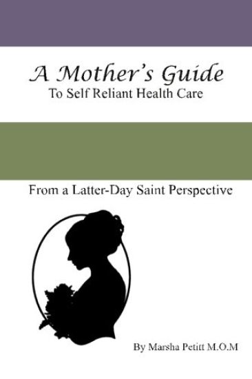 A Mother's Guide to Self-Reliant Health Care