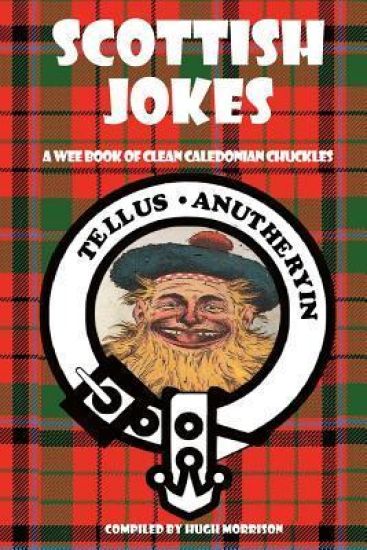 Scottish Jokes: A Wee Book of Clean Caledonian Chuckles