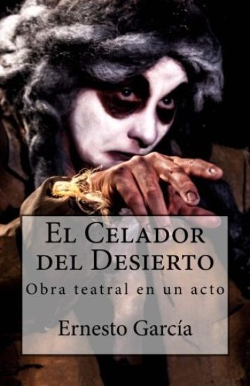 El Celador del Desierto: Obra teatral en un acto