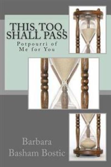 This, Too, Shall Pass: Potpourri of Me for You