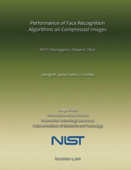 Performance of Face Recognition Algorithms on Compressed Images: NIST Interagency Report 7830