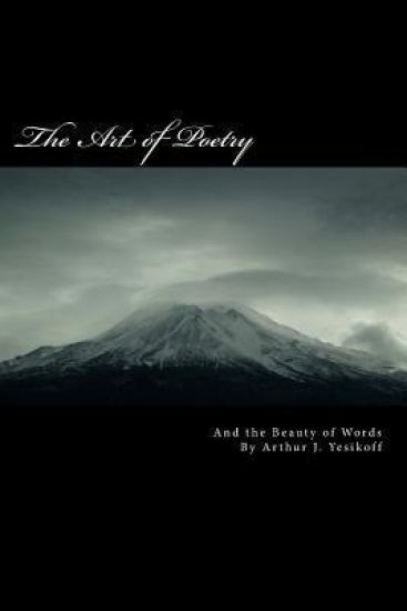 The Art of Poetry: Seeing the Beauty of Words