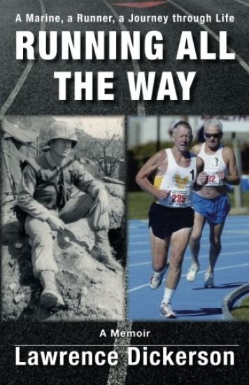 Running All the Way: A Marine, A Runner, a Journey through Life (Black and White Edition)