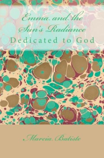 Emma and the Sun's Radiance: Dedicated to God