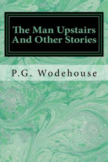 The Man Upstairs And Other Stories