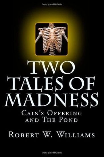 Two Tales of Madness: Cain's Offering and The Pond