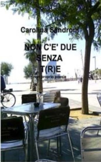 Non c'è due senza t(r)e: non proprio poesie