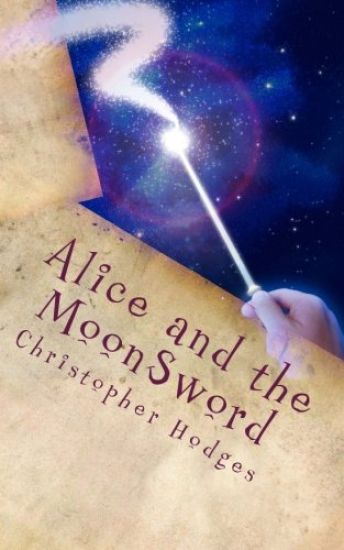 Alice and the MoonSword: Book 1