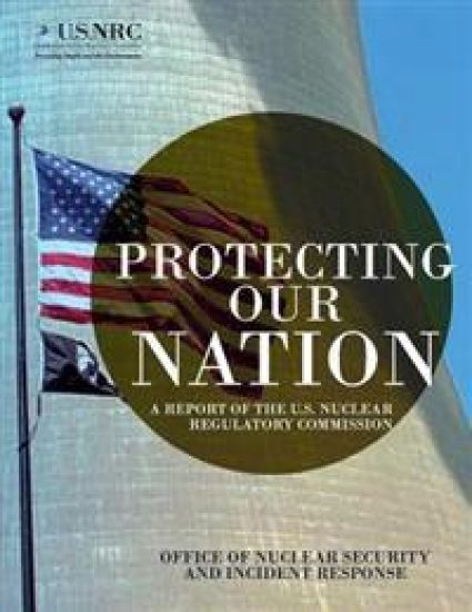 Protecting Our Nation: A Report of the U.S. Nuclear Regulatory Commission