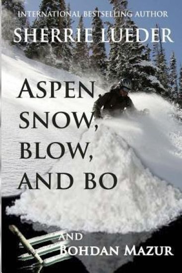 Aspen, Snow, Blow, and Bo