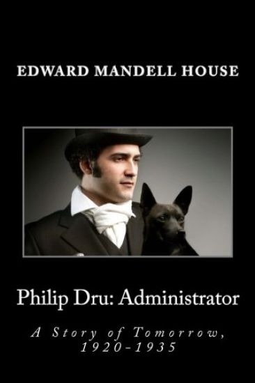 Philip Dru: Administrator: A Story of Tomorrow, 1920-1935