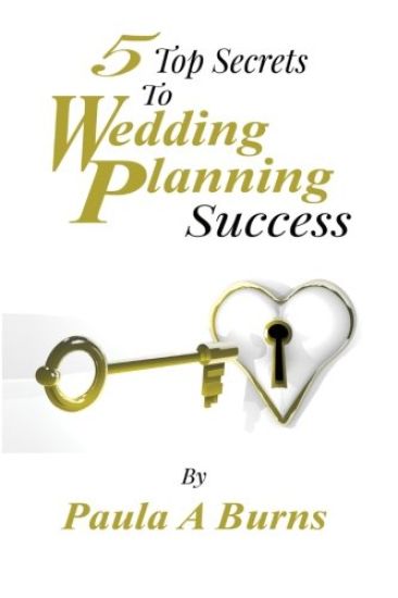 5 Top Secrets To Wedding Planning Success