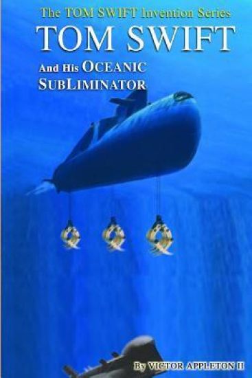 Tom Swift and His Oceanic Subliminator