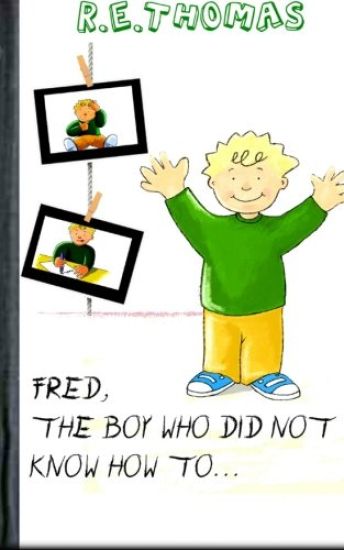 Fred Did Not Know How To?.