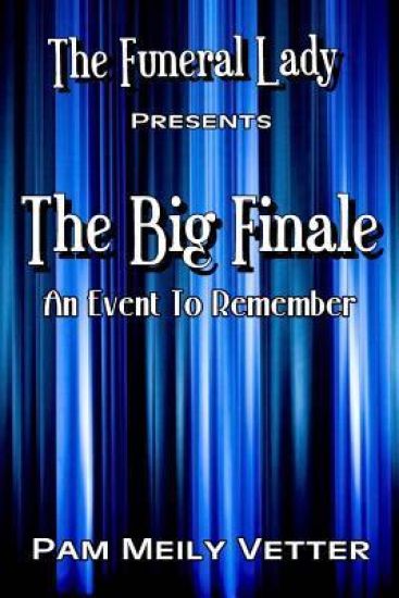 The Funeral Lady: The Big Finale: An Event to Remember