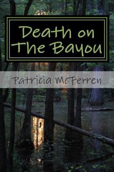 Death on The Bayou: A Lt. Guy Leblanc Mystery
