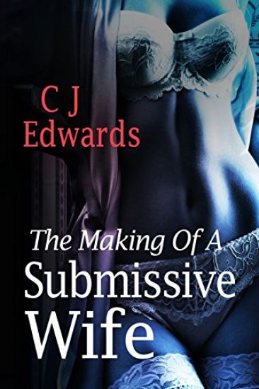 The making of a submissive wife