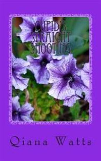 Cupid's Straight Shooting: Book Eleven: A Cupid Sonya Love Amoretti