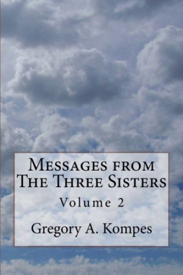 Messages from The Three Sisters: Volume 2