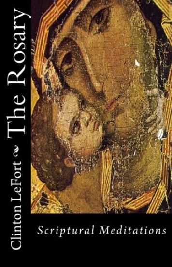 The Rosary: Scriptural Meditations