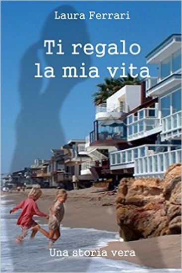 Ti regalo la mia vita