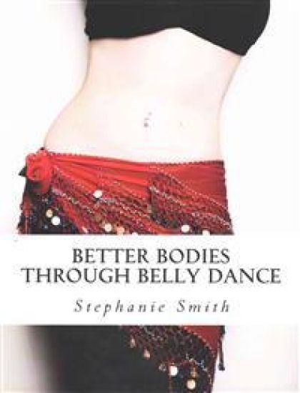 Better Bodies Through Belly Dance