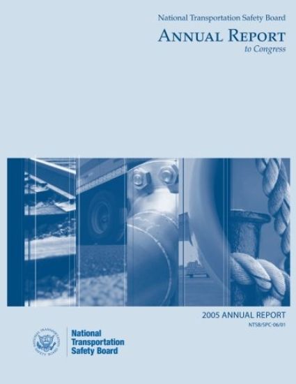 2005 National Transportation Safety Board Annal Report to Congress