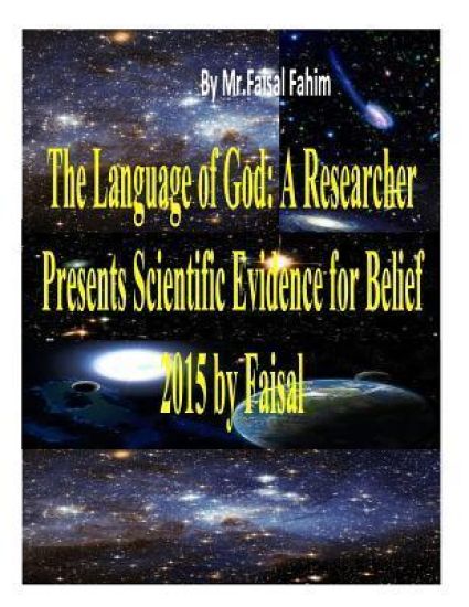 The Language of God: A Researcher Presents Scientific Evidence for Belief 2015 by Faisal