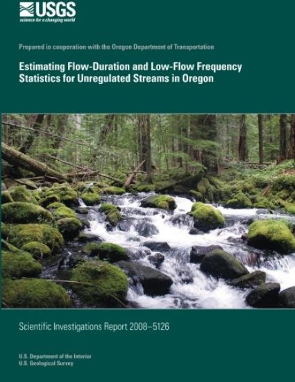Estimating Flow-Duration and Low-Flow Frequency Statistics for Unregulated Streams in Oregon