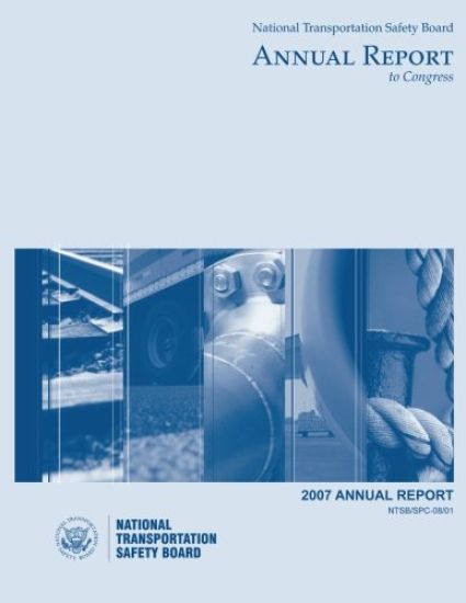 2007 National Transportation Safety Board Annual Report to Congress
