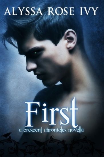 First: A Crescent Chronicles Novella