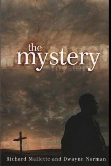 The Mystery: A Scriptural Discourse on the Believer's Identification with Christ