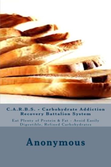 C.A.R.B.S. - Carbohydrate Addiction Recovery Battalion System