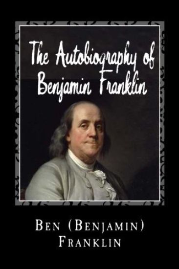 The Autobiography of Benjamin Franklin