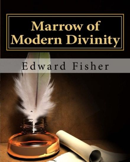 Marrow of Modern Divinity