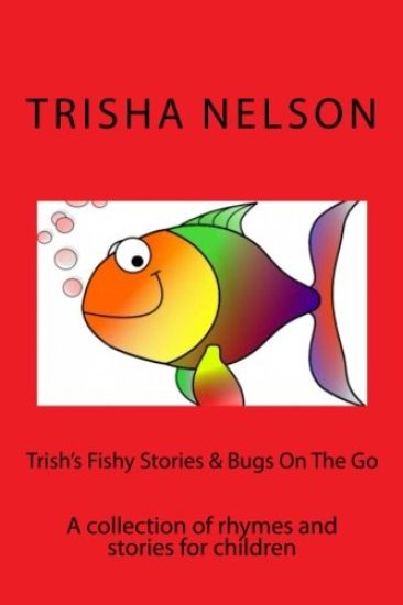 Trish's Fishy stories & Bugs on The Go