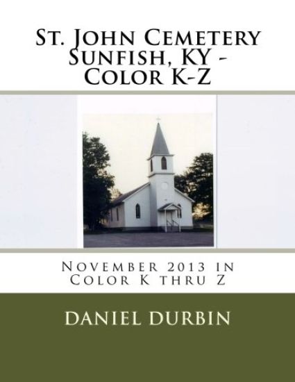 St. John Cemetery Sunfish, KY - Color K-Z: November 2013 in Color K thru Z