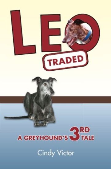 Leo Traded: A Greyhound's 3rd Tale