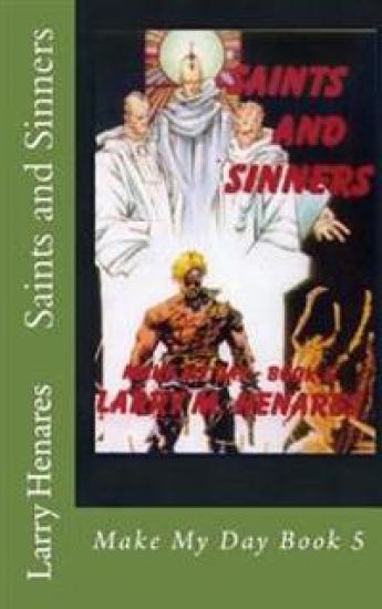 Saints and Sinners: Make My Day Book 5