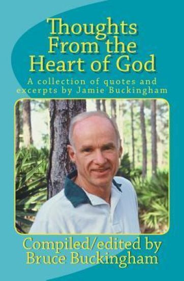 Thoughts From the Heart of God: A collection of quotes by Jamie Buckingham